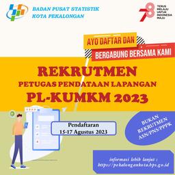 REKRUTMEN PETUGAS PENDATAAN LENGKAP  KOPERASI USAHA MIKRO KECIL DAN MENENGAH 2023  (PL-KUMKM 2023)