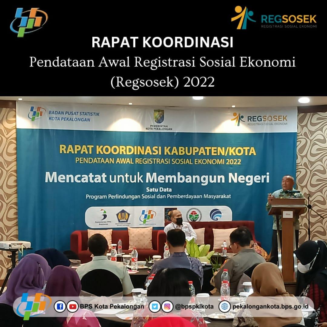 Rapat Koordinasi Pendataan Awal Registrasi Sosial Ekonomi (Regsosek) 2022