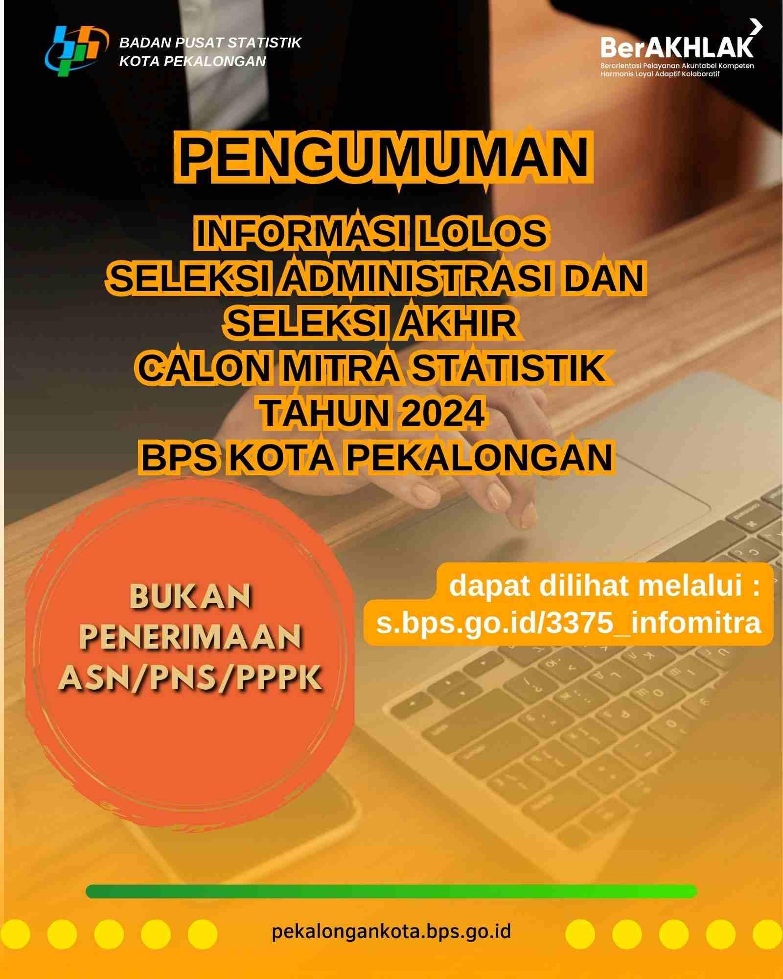 INFORMASI LOLOS SELEKSI CALON MITRA STATISTIK BPS KOTA PEKALONGAN