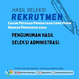 Pengumuman Hasil Seleksi Administrasi