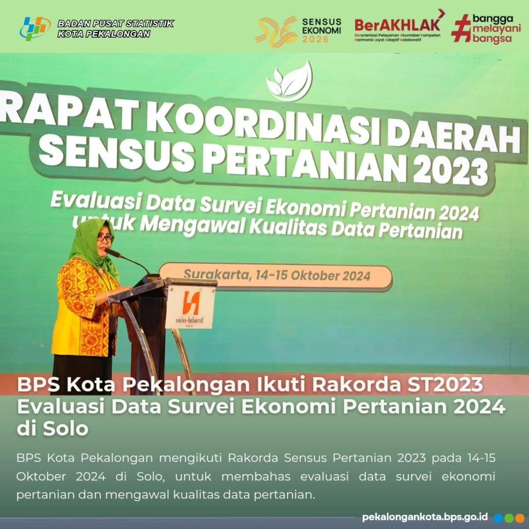 BPS Kota Pekalongan Ikuti Rakorda ST2023, Evaluasi Data Survei Ekonomi Pertanian 2024 di Solo