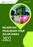 Kecamatan Pekalongan Timur Dalam Angka 2022