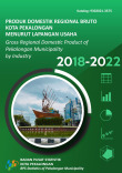 Produk Domestik Regional Bruto Kota Pekalongan Menurut Lapangan Usaha 2018-2022