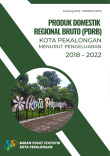 Produk Domestik Regional Bruto Kota Pekalongan Menurut Pengeluaran 2018-2022